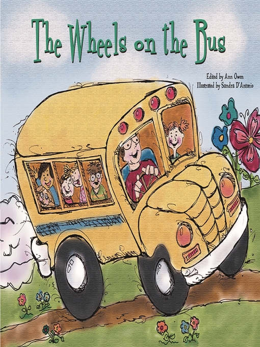 Title details for The Wheels on the Bus by Sandra D'Antonio - Available